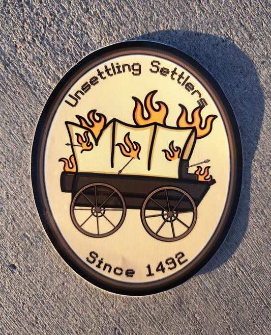 Unsettling Settlers Sticker