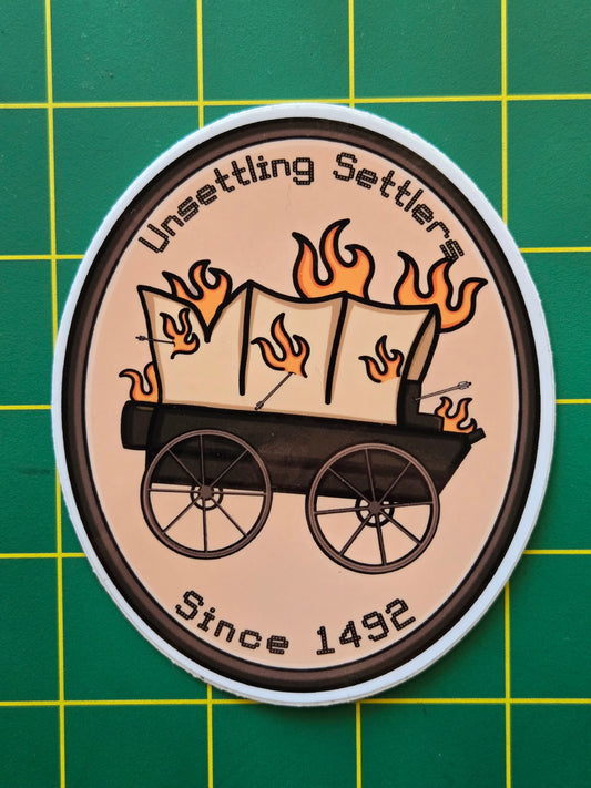 Unsettling Settlers Sticker